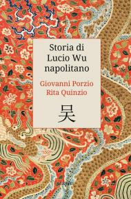 Storia di Lucio Wu napolitano