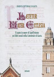 Lætetur Mater Ecclesia. Il canto in onore di Sant'Erasmo nei Libri corali del Capitolo della Cattedrale di Gaeta