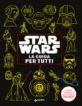 Star Wars. La guida per tutti. Enciclopedia dei personaggi