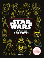 Star Wars. La guida per tutti. Enciclopedia dei personaggi