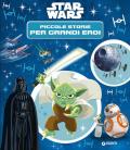 Star Wars. Piccole storie per grandi eroi