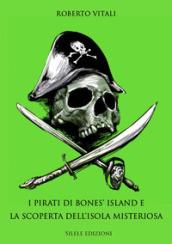 I pirati di bones' island e la scoperta dell'isola misteriosa