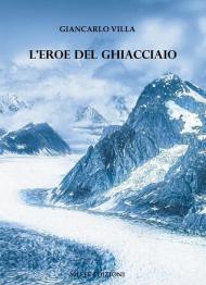 L' eroe del ghiacciaio