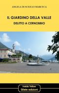 Il giardino della valle. Delitto a Cernobbio