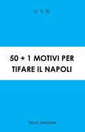 50+1 motivi per tifare il Napoli