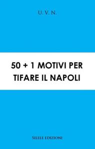50+1 motivi per tifare il Napoli