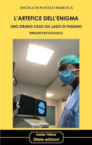 L' artefice dell'enigma. Uno strano caso sul lago di Pusiano