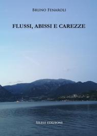 Flussi, abissi e carezze