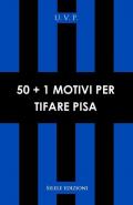 50+1 motivi per tifare Pisa