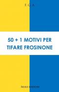 50+1 motivi per tifare Frosinone