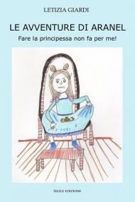 Le avventure di aranel - fare la principessa non fa per me!