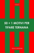 50+1 motivi per tifare Ternana