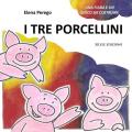 I tre porcellini. Una fiaba e un gioco da costruire. Ediz. illustrata