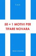 50+1 motivi per tifare Novara