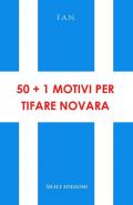 50+1 motivi per tifare Novara