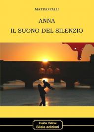 Anna il suono del silenzio