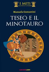 Teseo e il minotauro. Ediz. illustrata
