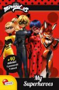 My superheroes. Miraculous Ladybug sketchbook. Ediz. a colori. Con gadget