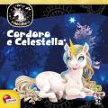 Cordoro e Celestella. Unicorni. Ediz. a colori