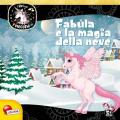 Fabula e la magia della neve. Unicorni. Ediz. a colori