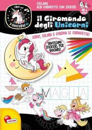 Il giromondo degli unicorni. Unicorni. Con adesivi. Ediz. illustrata