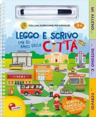 Leggo e scrivo con gli amici della città. Ediz. illustrata