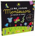 Un mondo di numeri. Montessori. Ediz. illustrata. Con gadget