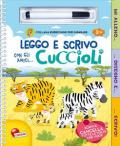 Leggo e scrivo con gli amici... cuccioli. Ediz. a colori. Con gadget