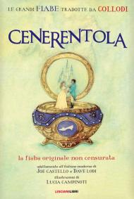 Cenerentola. Le fiabe originali non censurate