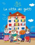 La città dei gatti. I gatti di Nicoletta Costa. Ediz. illustrata