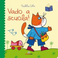 Vado a scuola! Librotti gatti. Ediz. a colori