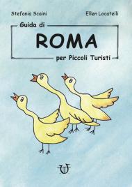 Guida di Roma per piccoli turisti. Ediz. illustrata