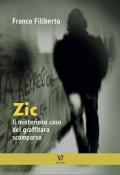 Zic. Il misterioso caso del graffitaro scomparso