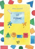 Le forme. Ediz. illustrata