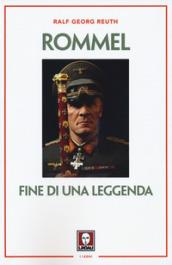 Rommel. Fine di una leggenda