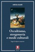 Occultismo, stregoneria e mode culturali