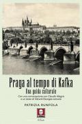 Praga al tempo di Kafka. Una guida culturale. Nuova ediz.