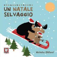 Un Natale selvaggio. Ediz. a colori