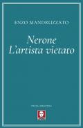 Nerone. L'artista vietato