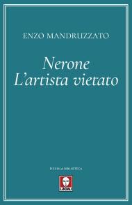 Nerone. L'artista vietato