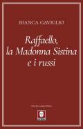 Raffaello, la Madonna Sistina e i russi