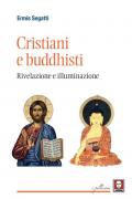 Cristiani e buddhisti. Rivelazione e illuminazione