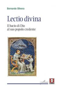 Lectio divina. Il bacio di Dio al suo popolo credente. Nuova ediz.