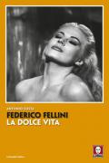 Federico Fellini. La dolce vita. Nuova ediz.