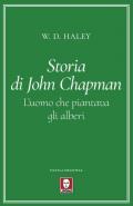 Storia di John Chapman. L'uomo che piantava gli alberi