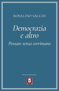 Democrazia e altro. Pensare senza corrimano