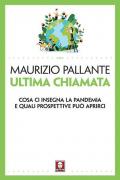 Ultima chiamata. Cosa ci insegna la pandemia e quali prospettive può aprirci