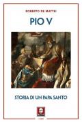 Pio V. Storia di un papa santo