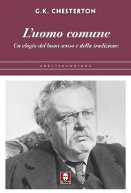 L'uomo comune. Un elogio del buon senso e della tradizione