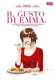 Il gusto di Emma. Una donna dietro le quinte della più grande guida gastronomica del mondo. Vol. 1